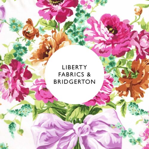 Liberty Fabrics & Bridgerton